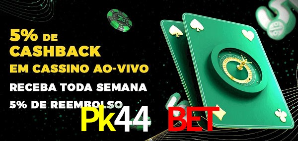 Promoções do cassino ao Vivo Pk44 Bet