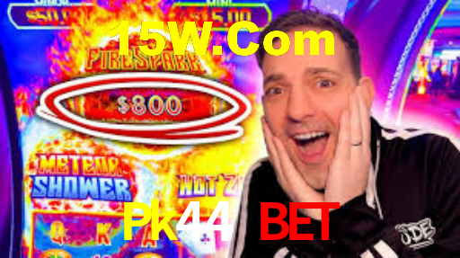 Pk44 Bet